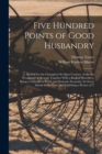 Image for Five Hundred Points of Good Husbandry