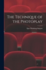 Image for The Technique of the Photoplay