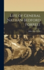 Image for Life of General Nathan Bedford Forrest
