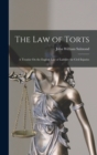 Image for The Law of Torts : A Treatise On the English Law of Liability for Civil Injuries