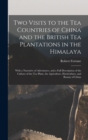 Image for Two Visits to the Tea Countries of China and the British Tea Plantations in the Himalaya