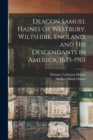 Image for Deacon Samuel Haines of Westbury, Wiltshire, England, and his Descendants in America, 1635-1901