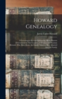 Image for Howard Genealogy : A Genealogical Record Embracing all the Known Descendants in This Country, of Thomas and Susanna Howard, who Have Borne the Family Name or Have Married Into the Family