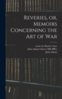 Image for Reveries, or, Memoirs Concerning the art of War