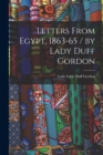 Image for Letters From Egypt, 1863-65 / by Lady Duff Gordon