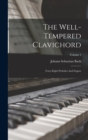 Image for The Well-tempered Clavichord : Forty-eight Preludes And Fugues; Volume 1