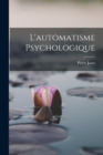Image for L&#39;automatisme Psychologique