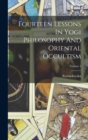 Image for Fourteen Lessons In Yogi Philosophy And Oriental Occultism; Volume 1