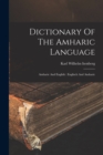Image for Dictionary Of The Amharic Language : Amharic And English: Englisch And Amharic