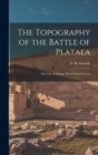 Image for The Topography of the Battle of Plataea