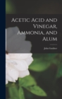Image for Acetic Acid and Vinegar, Ammonia, and Alum