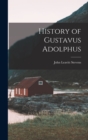 Image for History of Gustavus Adolphus