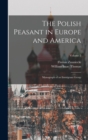 Image for The Polish Peasant in Europe and America; Monograph of an Immigrant Group; Volume 5