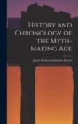 Image for History and Chronology of the Myth-Making Age