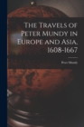 Image for The Travels of Peter Mundy in Europe and Asia, 1608-1667