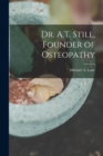 Image for Dr. A.T. Still, Founder of Osteopathy