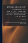Image for Encyclopaedia of Superstitions, Folklore, and the Occult Sciences of the World : A Comprehensive Library of Human Belief and Practice in the Mysteries of Life; Volume 2