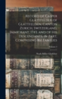 Image for Record of Casper Glattfelder of Glattfelden, Canton Zurich, Switzerland, Immigrant, 1743, and of his Descendants, in Part, Comprising 861 Families; Volume 2