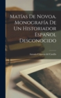 Image for Matias de Novoa. Monografia de un historiador espanol desconocido