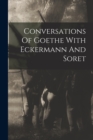 Image for Conversations Of Goethe With Eckermann And Soret