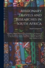 Image for Missionary Travels and Researches in South Africa : Including a Sketch of Sixteen Years&#39; Residence in The Interior of Africa, and a Journey From The Cape of Good Hope to Loanda on The West Coast; Then