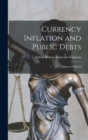 Image for Currency Inflation and Public Debts