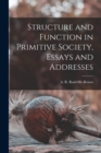 Image for Structure and Function in Primitive Society, Essays and Addresses