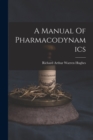Image for A Manual Of Pharmacodynamics