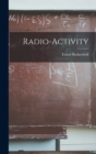 Image for Radio-activity