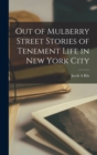 Image for Out of Mulberry Street Stories of Tenement Life in New York City