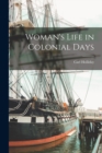 Image for Woman&#39;s Life in Colonial Days