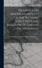 Image for Hearings on American Aspects of the Richard Sorge spy Case, Based on Testimony of Mitsusada