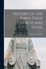 Image for History of the Popes Their Church and State