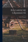 Image for Bulgarische Grammatik