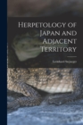 Image for Herpetology of Japan and Adjacent Territory