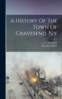 Image for A History Of The Town Of Gravesend, N.y
