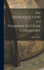 Image for An Introduction to Pharmaceutical Chemistry