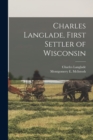 Image for Charles Langlade, First Settler of Wisconsin