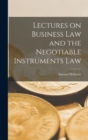Image for Lectures on Business Law and the Negotiable Instruments Law