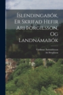 Image for Islendingabok, Er Skrifað Hefir Ari þorgilsson, Og Landnamabok