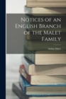 Image for Notices of an English Branch of the Malet Family