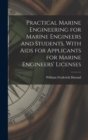 Image for Practical Marine Engineering for Marine Engineers and Students, With Aids for Applicants for Marine Engineers&#39; Licenses