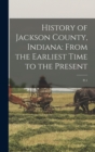 Image for History of Jackson County, Indiana