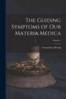 Image for The Guiding Symptoms of Our Materia Medica; Volume 1