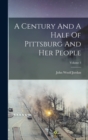 Image for A Century And A Half Of Pittsburg And Her People; Volume 3