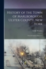Image for History of the Town of Marlborough, Ulster County, New York : From Its Earliest Discovery
