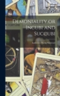 Image for Demoniality or Incubi and Succubi