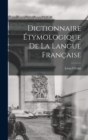 Image for Dictionnaire Etymologique de la Langue Francaise