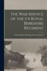 Image for The War Service of the 1/4 Royal Berkshire Regiment