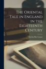 Image for The Oriental Tale in England in the Eighteenth Century